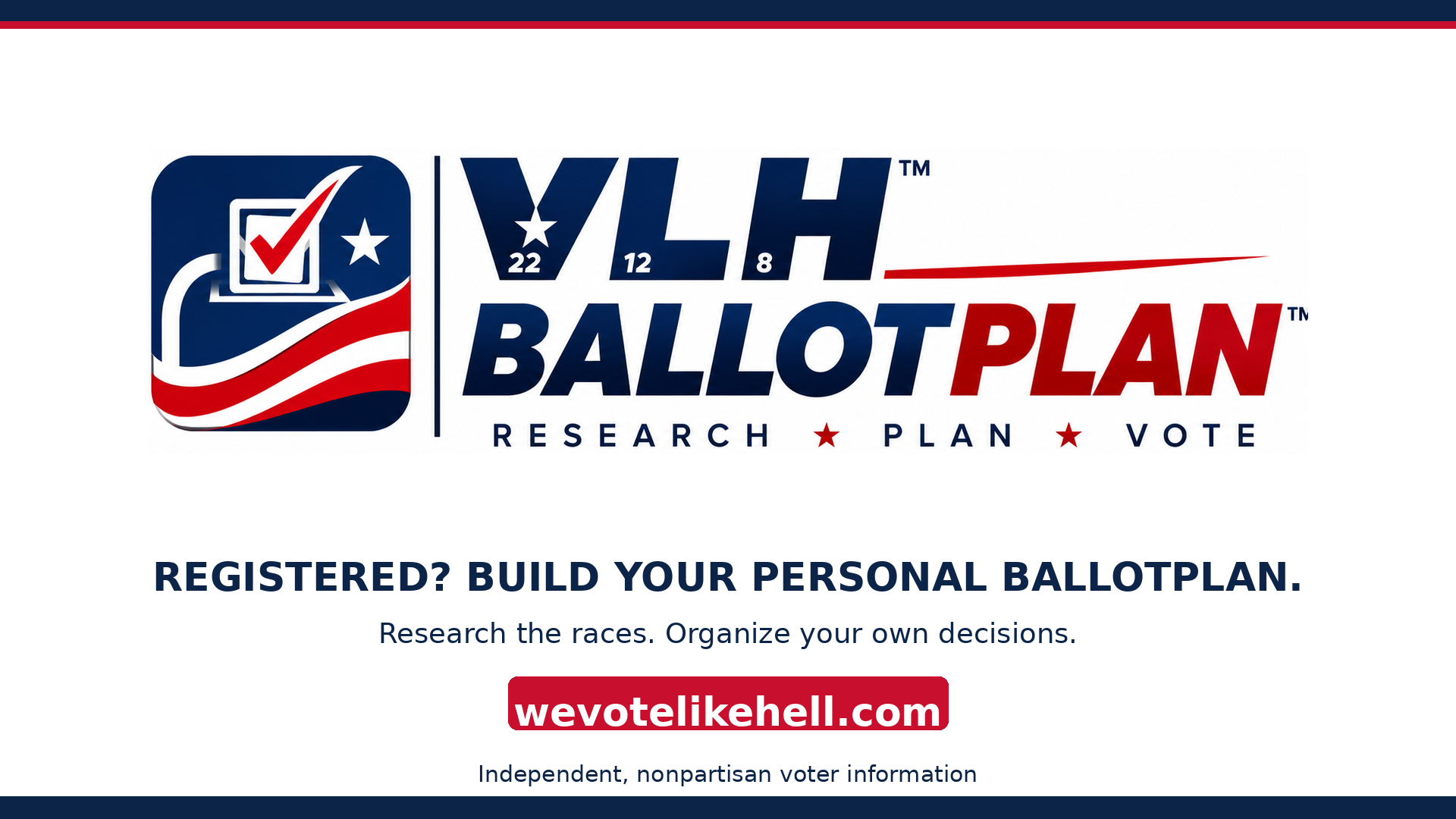 VLH BallotPlan™ — Research, Plan, Vote